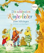 Liederbuch: Die schönsten Kinderlieder zum Mitsingen