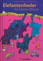 Liederbuch: Elefantenlieder für kleine Mäuse