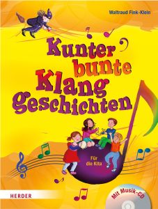 Liederbuch: Kunterbunte Klanggeschichten