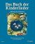 Das Buch der Kinderlieder Das Buch der Kinderlieder