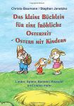 Das kleine Büchlein für eine fröhliche Osterzeit Das kleine Büchlein für eine fröhliche Osterzeit