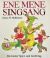 Ene mene Singsang Ene mene Singsang
