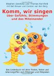 Komm, wir singen über Gefühle, Stimmungen und das Miteinander Komm, wir singen über Gefühle, Stimmungen und das Miteinander