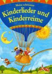 Meine schönsten Kinderlieder und Kinderreime Meine schönsten Kinderlieder und Kinderreime